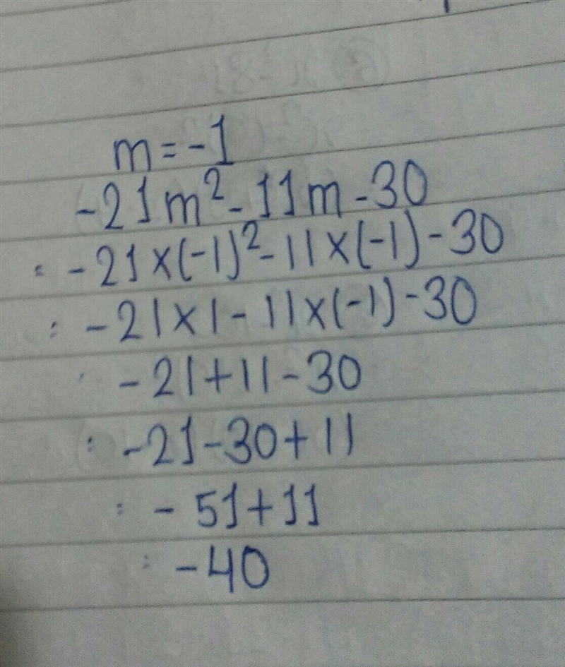 Evaluate the expression for m = –1. –21m2 − 11m − 30 =-example-1