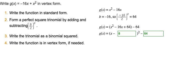 Write g(x) = –16x + x2 in vertex form. Write the function in standard form. Form a-example-1