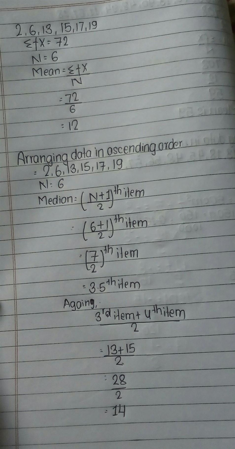 Find the mean and median of these data: 2, 6, 13, 15, 17, 19.-example-1