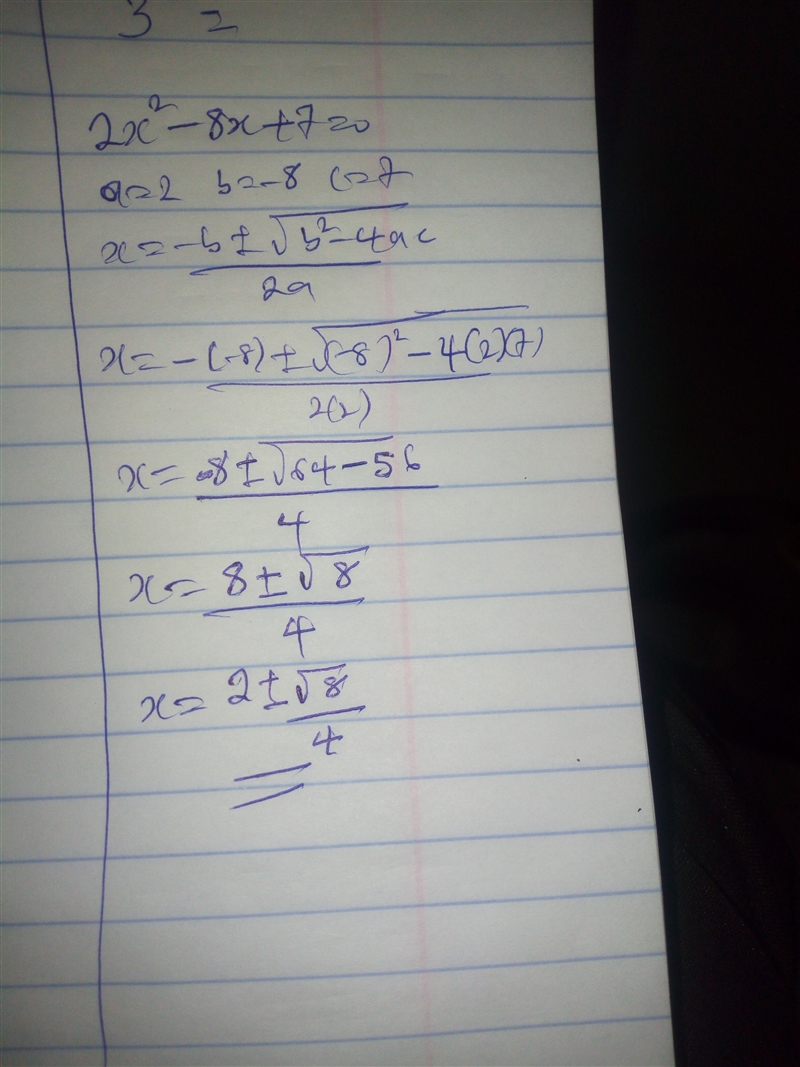 Solve 2x2 − 8x = −7. negative 2 plus or minus square root of 2 negative 2 plus or-example-1