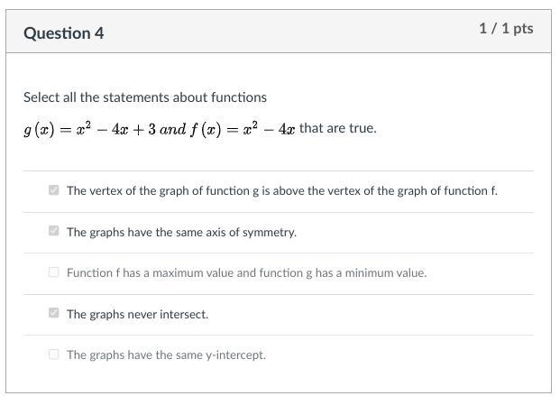 Select all the statements about functions g(x) = x2 − 4x + 3 and f(x) = x2 − 4x that-example-1