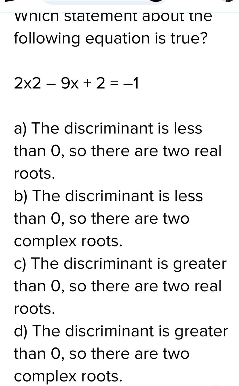 Which statement about the following equation is true? 2x2 – 9x + 2 = –1-example-1