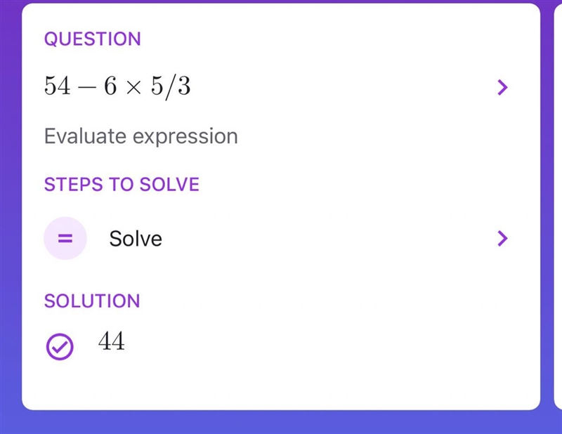 54 - 6 x 5/3 = 54 - ? /3 = 54 - ? = ?​-example-1