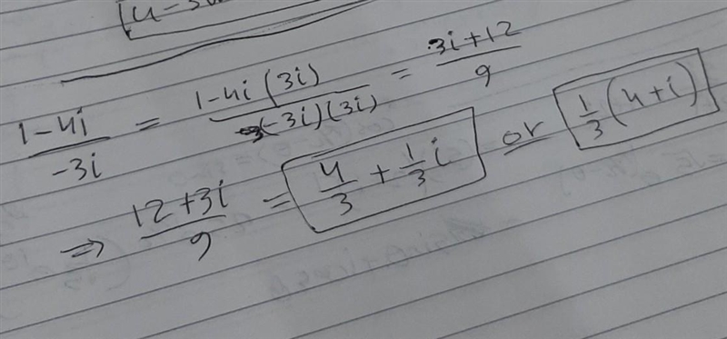 Simplify. 1-4i divided by -3i Write your answer in the form a+b. Reduce all fractions-example-1