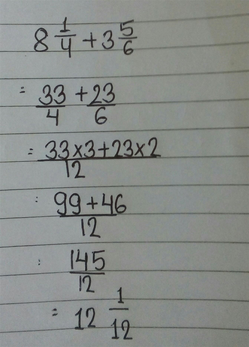 So we have to do 8 1/4 + 3 5/6-example-1