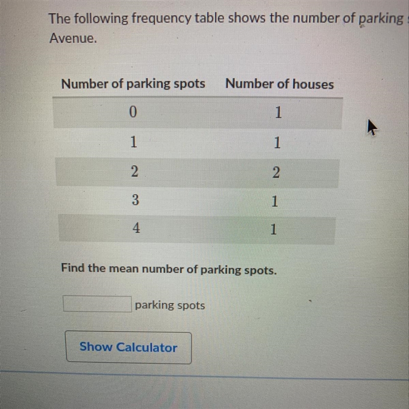 The following frequency table shows the number of parking spots at each of the houses-example-1