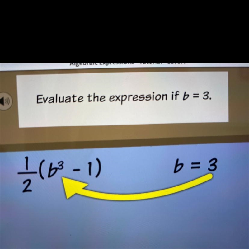 Evaluate the expression if b = 3. 12 (63 -1) 6=3 2-example-1