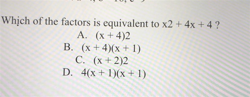 Which of the factors is equivalent to x2+4x+4-example-1