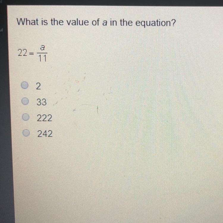 What is the value of a in the equation? 22 = a=11 Pls help-example-1