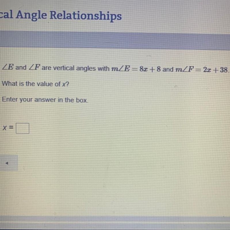 ZE and ZF are vertical angles with mZE=81 +8 and mZF=2.0 + 38. What is the value of-example-1