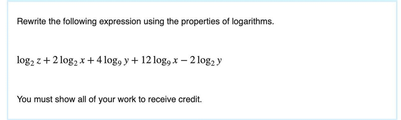 Rewrite the following expression using the properties of logarithms. log2z+2log2x-example-1