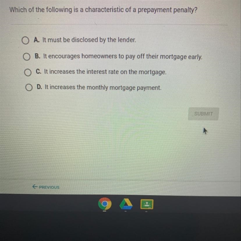 Which of the following is a characteristic of a prepayment penalty? O A. It must be-example-1