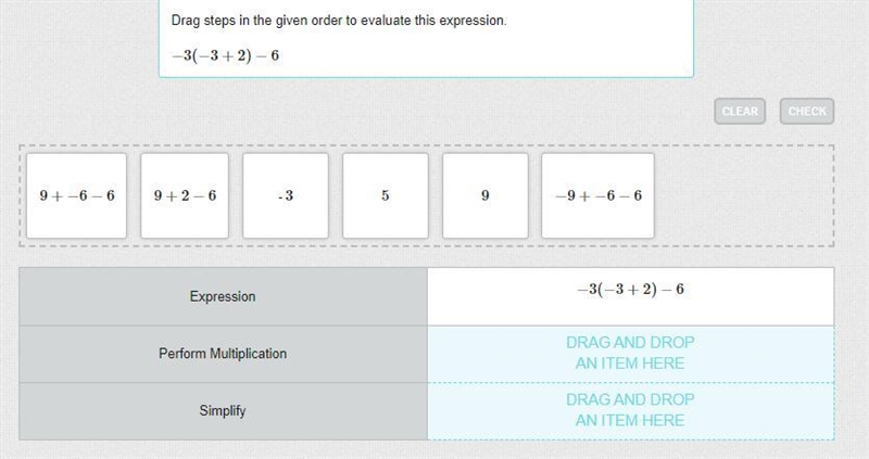 Drag steps in the given order to evaluate this expression. −3(−3+2)−6-example-1