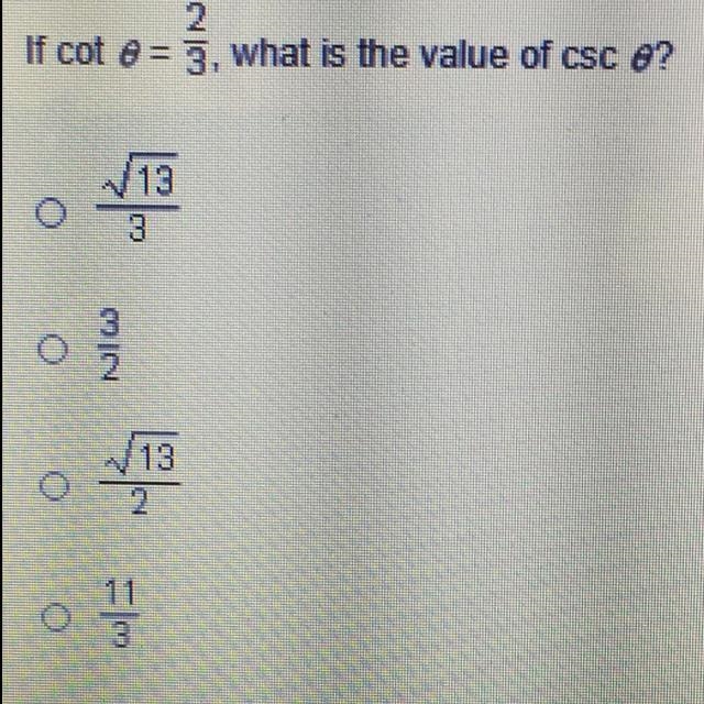 If cot theta= 2/3, what is the value of ccs theta-example-1