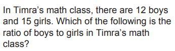 Which of the following is the ratio of boys to girls in tamir's math class? 12/27 12/15 15/12 27/12-example-1