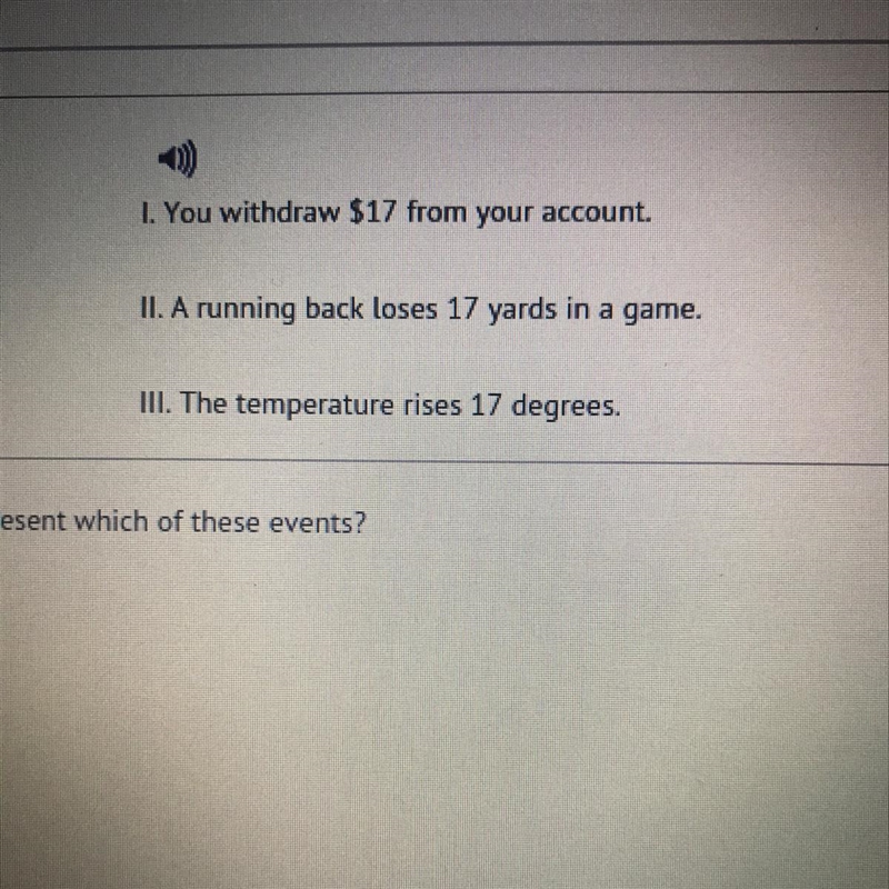 The integer - 17 would BEST represent which of these events? I only Ill only I and-example-1