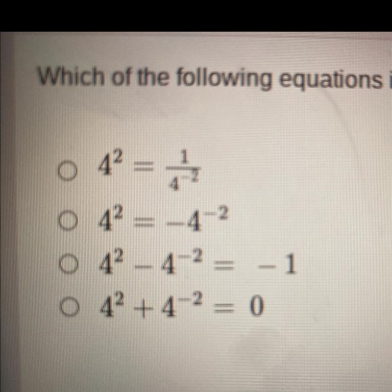 Which of the following equation is true ?-example-1