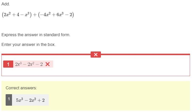 Add. (2x^2+4−x^3)+(−4x^2+6x^3−2) Express the answer in standard form. Enter your answer-example-1