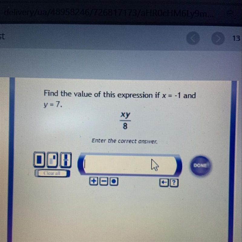 Find the value of this expression if x = -1 and y=7. Xy / 8-example-1