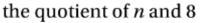 Write an algebraic expression for this phrase.-example-1