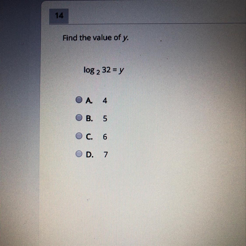 Find the value of y. Iog 2 32 =y Ο Ο OC. 6 Ο D. 7-example-1