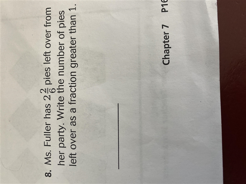 Ms. Fuller has 2 2/6 pies left over from her party. Write the number of pies left-example-1