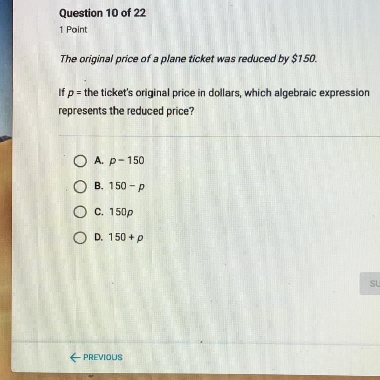 The original price of a plane ticket was reduce by 150 if p= the ticket original price-example-1