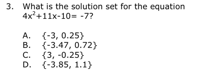 What is the solution set for the equation 4x^2+11x-10=-7-example-1