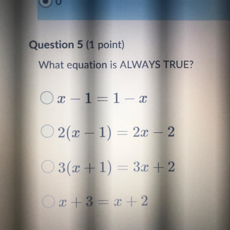 What equation is ALWAYS TRUE? HELPPPPPP-example-1