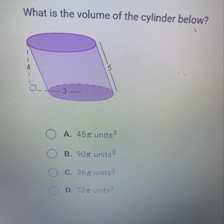 What is the volume of the cylinder below? 1 1 4 5 A. 4577 units 3 B. 90 units C. 367 units-example-1