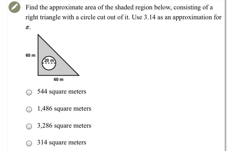 Find the approximate area of the shaded region below, consisting of a right triangle-example-1