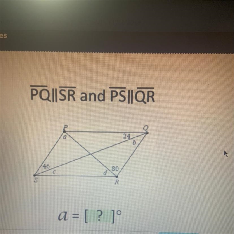 PQ||SR and PS||QR a = ?-example-1