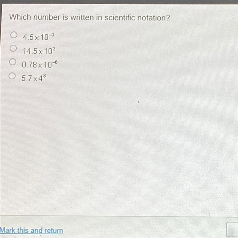 Which number is written in scientific notation? 4.5x 10 14.5x 10 0.78x 10 6.7x4-example-1