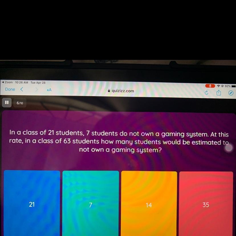 In a class of 21 students, 7 students do not own a gaming system. At this rate, in-example-1