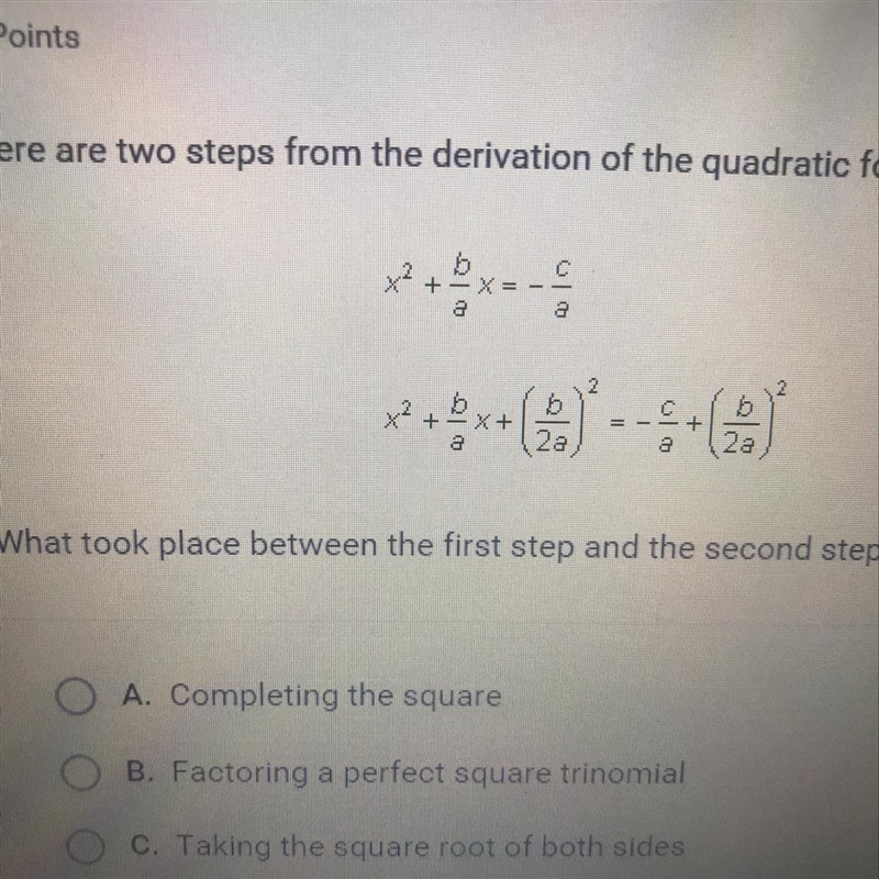 Here are two steps from the derivation of the quadratic formula. What room place between-example-1