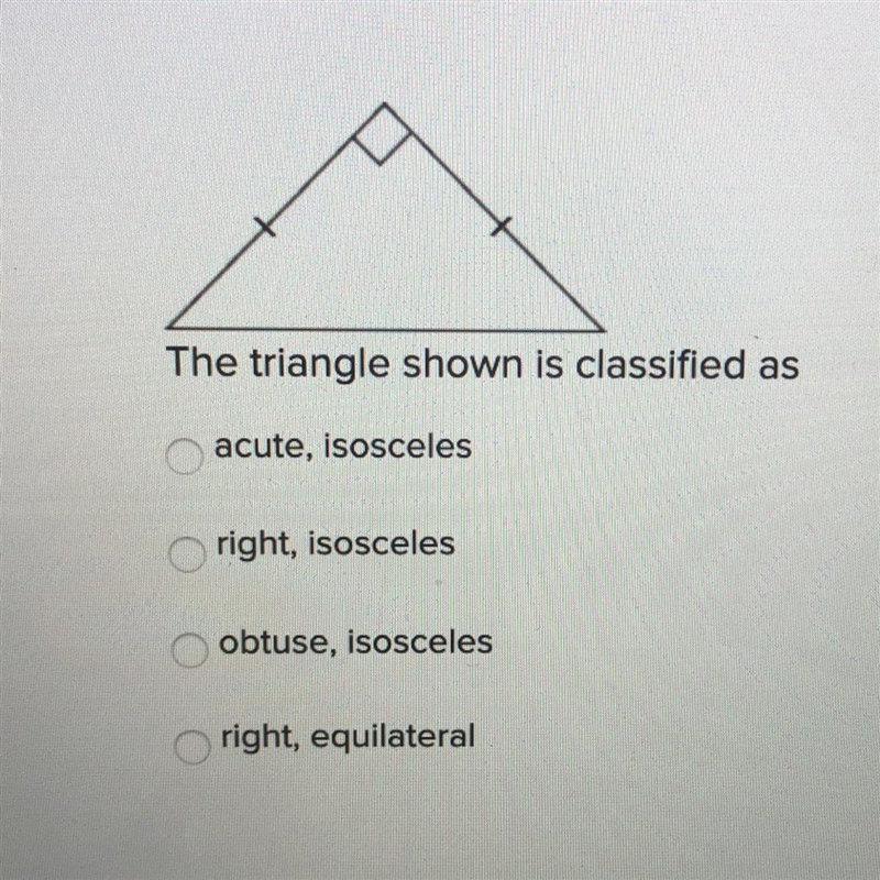 The triangle shown is classified as acute, isosceles right, isosceles obtuse, isosceles-example-1