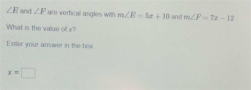 ZE and ZF are vertical angles with mZE=5x + 10 and mZF=71-12 What is the value of-example-1