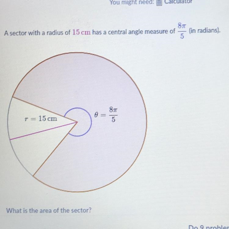 A sector with a radius of 15 cm has a central angle measure of 8pie/5 What is the-example-1