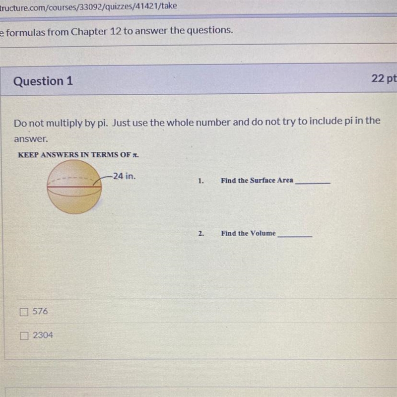 Do not multiply by pi. Just use the whole number and do not try to include pi in the-example-1