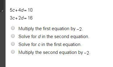 Which is the best FIRST STEP when solving the following system of equations?-example-1