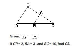 If CR = 2, RA = 3 , and BC = 10, find CS. 4 6 6 2/3 15-example-1