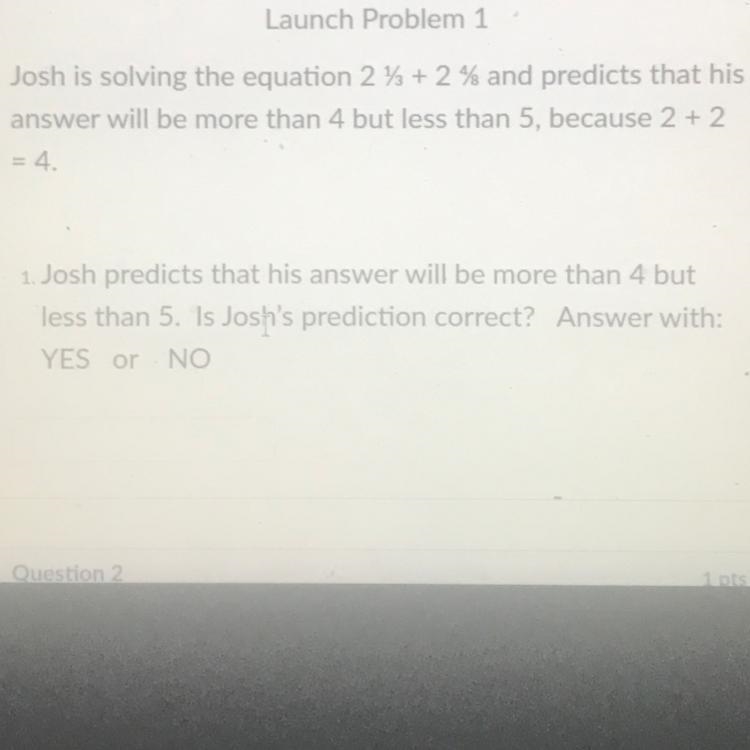 Josh is solving the equation 2 % + 2% and predicts that his answer will be more than-example-1