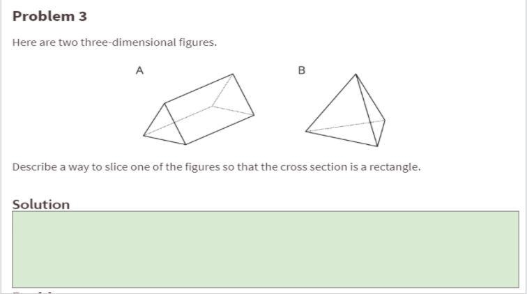 Help! its 7th-Grade Math "Describe a way to slice one of the figures so that-example-1