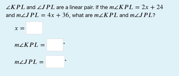 ∠ and ∠ are a linear pair. If the ∠=2+24 and ∠=4+36, what are ∠ and ∠?-example-1