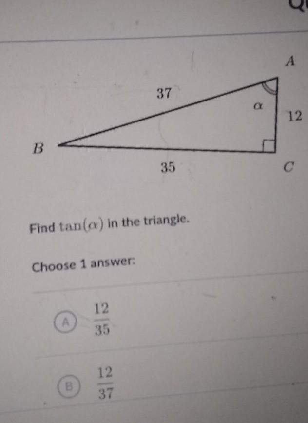 Answer a is 12/35 answer b is 12/37 answer c is 35/12 answer d is 35/37​-example-1