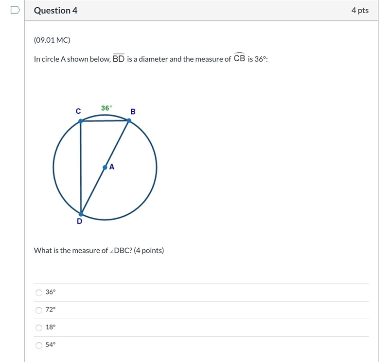 In circle A shown below, Segment BD is a diameter and the measure of Arc CB is 36° What-example-1