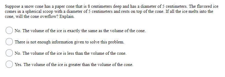 10 POINTS!! Suppose a snow cone has a paper cone that is 8 centimeters deep and has-example-1