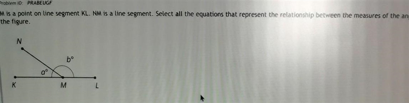 Which is Correct? a=b a+b=90 b=90-a a+b=180 180-a=b 180=b-a​-example-1