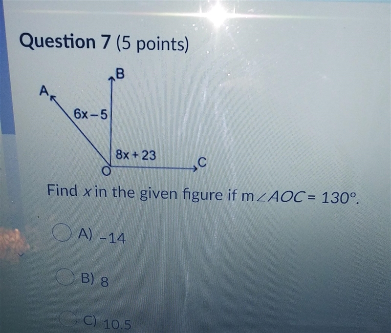 Find x in the given figure if m∠AOC = 130°. Question 7 options: A) –14 B) 8 C) 10.5 D-example-1