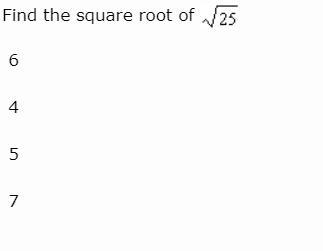 Find the square root of 25 6 4 5 7-example-1